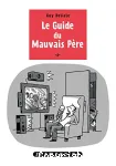 Le guide du mauvais père 2