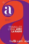 Travailler l'oral avec la radio