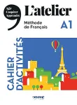 L'atelier A1. Cahier d'activités