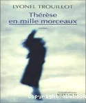 Thérèse en mille morceaux