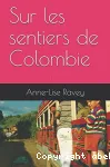 Sur les sentiers de Colombie