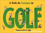 Le guide des fanatiques du golf