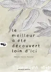 Le meilleur a été découvert loin d'ici