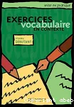 Exercices de vocabulaire en contexte. Niveau débutant