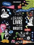 Le grand livre des petits bruits