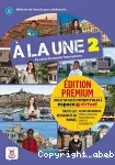 A la une 2. Au cœur du monde francophone. A1 / A2