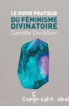 Le guide pratique du féminisme divinatoire