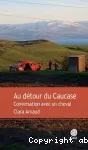 Au détour du Caucase