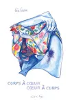 Corps à coeur, coeur à corps