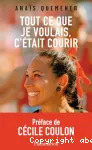 Tout ce que je voulais, c'était courir