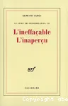 L'ineffaçable. L'inaperçu