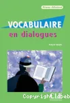 Vocabulaire en dialogues. Niveau débutant