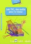 Les TIC, des outils pour la classe