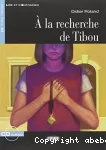 À la recherche de Tibou