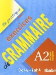Exercices de Grammaire A2
