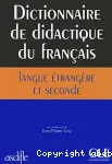 Dictionnaire de didactique du français langue étrangère et seconde