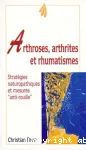 Arthroses, arthrites et rhumatismes