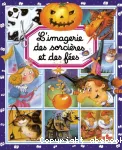 L‘imagerie des sorcières et des fées