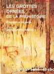 Les grottes ornées de la préhistoire