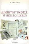 Architectes et ingénieurs au siècle des lumières