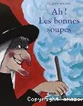 Ah ! Les bonnes soupes