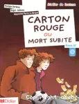 Carton rouge ou mort subite