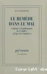 Le remède dans le mal