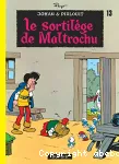 Le sortilège de Maltrochu