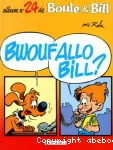 Bwoufallo Bill ?