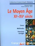 Le Moyen âge : XIe - XVe siècle