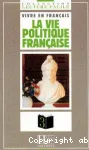 La vie politique française