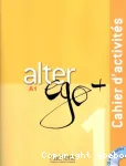 Alter ego + A1. Cahier d'activités