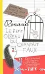 Le petit oiseau qui chantait faux