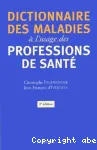 Dictionnaire des maladies à l'usage des professions de santé