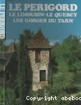 Le Périgord, Le Limousin, Le Quercy, Les Gorges du Tarn