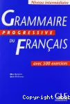 Grammaire progressive du français: Niveau intermédiaire