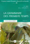 La grammaire des premiers temps 2: Préparation au DELF