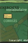 Exercices de vocabulaire en contexte: Niveau débutant