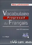 Vocabulaire progressif du français: Niveau perfectionnement