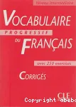 Vocabulaire progressif du français: Niveau intermédiaire