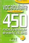 Vocabulaire 450 nouveaux exercices: Niveau intermédiaire