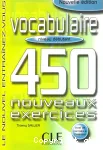 Vocabulaire 450 nouveaux exercices: Niveau débutant