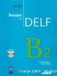 Réussir le DELF B2