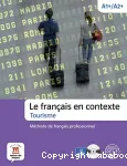 Le français en contexte A1+/A2+: Tourisme