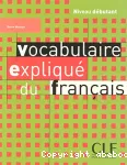 Vocabulaire expliqué du français. Niveau débutant