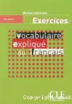 Vocabulaire expliqué du français. Exercices