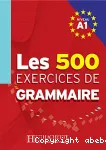 Les 500 exercices de grammaire A1